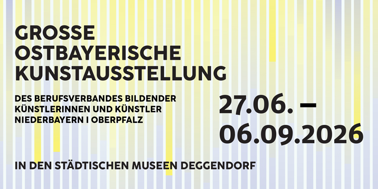 Grosse Ostbayerische Kunstausstellung 27.6. bis 6.9.2026